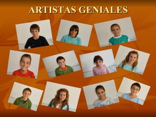 ARTISTAS GENIALES 