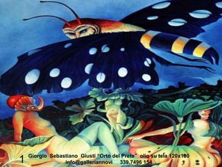 1

Giorgio Sebastiano Giusti “Orto del Prete” olio su tela 120x100
info@galleriannovi 339.7496 154

 