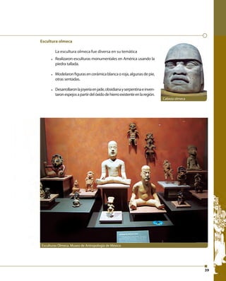 3939
Escultura olmeca
La escultura olmeca fue diversa en su temática
Cabeza olmeca
Esculturas Olmeca. Museo de Antropologí...