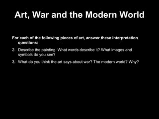 Art, War and the Modern World ,[object Object],[object Object],[object Object]