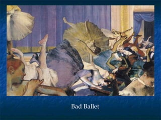 Bad Ballet 