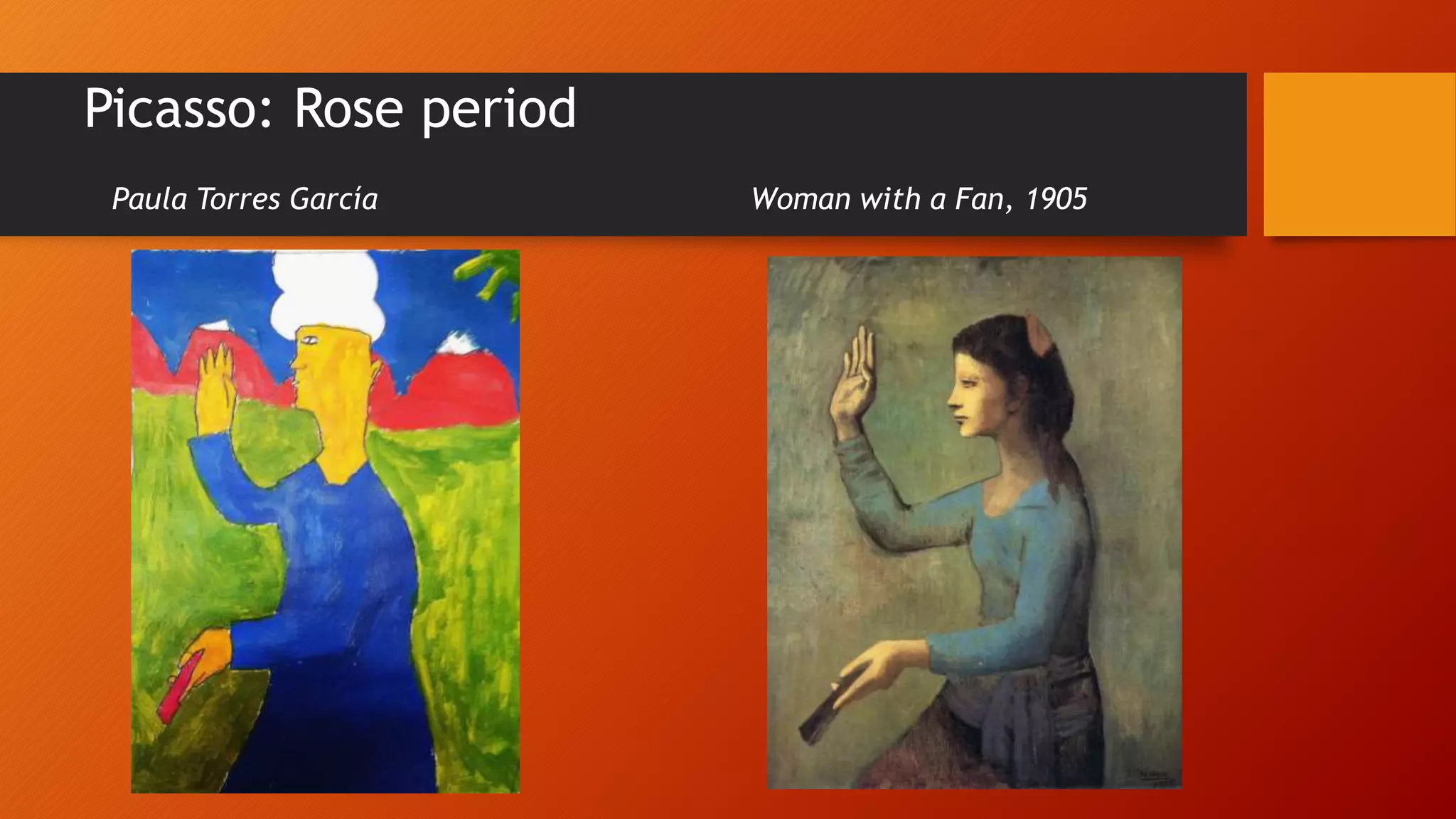 Picasso: Rose period
Paula Torres García Woman with a Fan, 1905
 