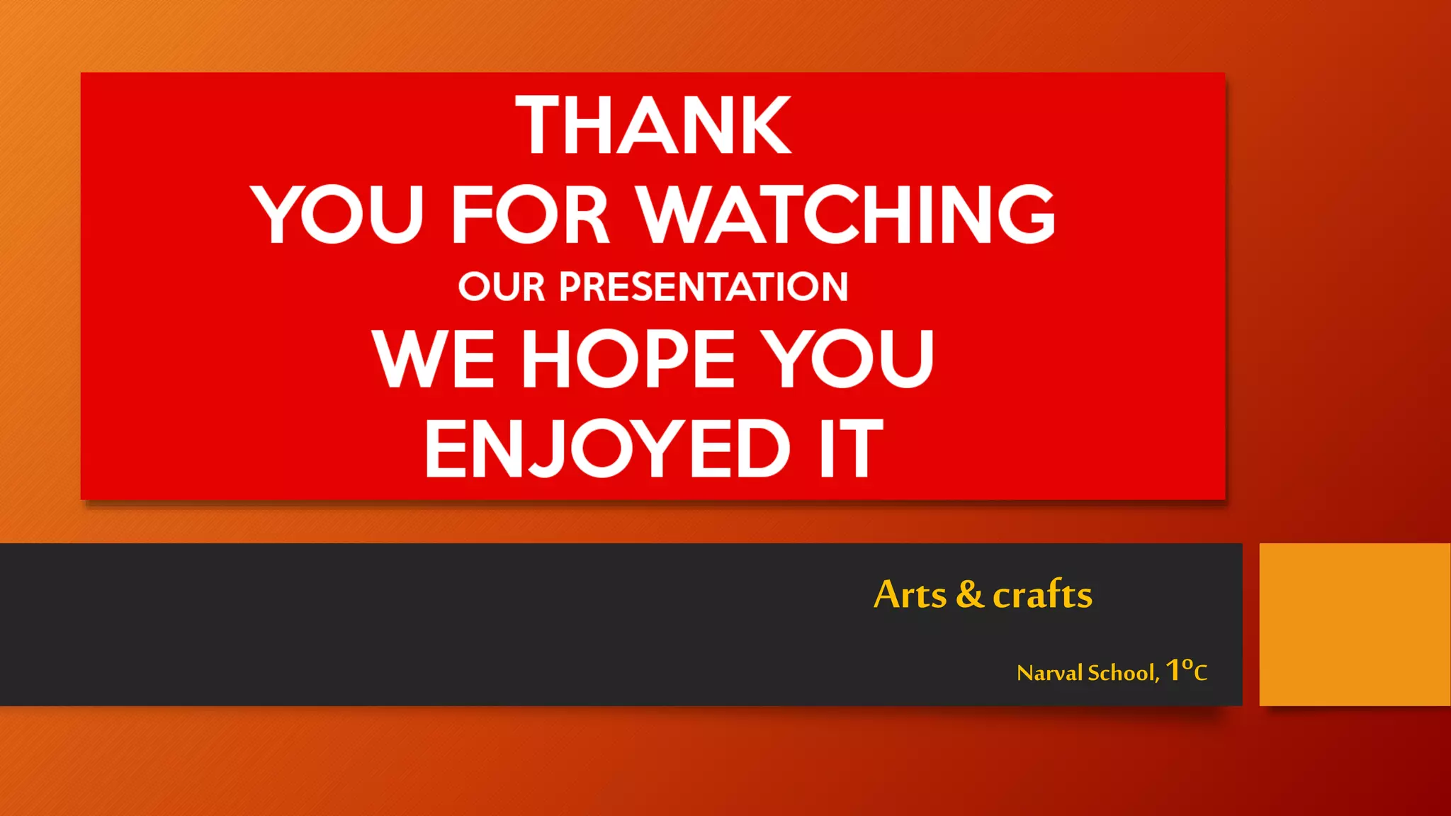 Arts & crafts
NarvalSchool,1ºC
 