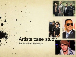 Artists case study
By Jonathan Atehortua

 