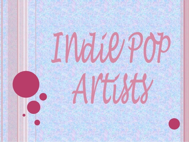 Artists of my Indie Pop Genre