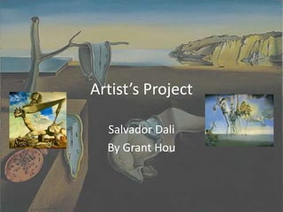 Artist’s Project Salvador Dali By Grant Hou 