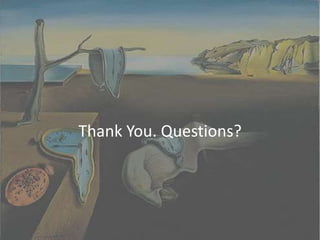 Thank You. Questions?