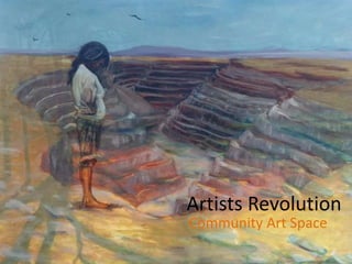 Artists Revolution
Community Art Space
 