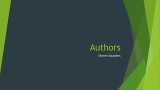 Authors
Steven Saunders
 