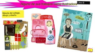 Pedro
Armijo
Alguno de sus trabajos como ilustradora
 