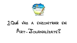 Art-Journalízate con Manos y Mente