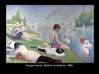 Georges Seurat, Bathers at Asnières, 1884.
 