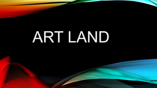 ART LAND -
 