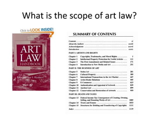What is the scope of art law?
 