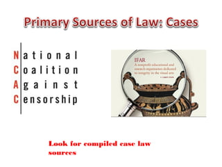 Look for compiled case law
sources
 