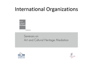 International Organizations
 