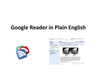 Google Reader in Plain English
 