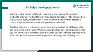 Learn To Wait Art Lessons Help Children To Think And Express Themselves Clearly | PPTX