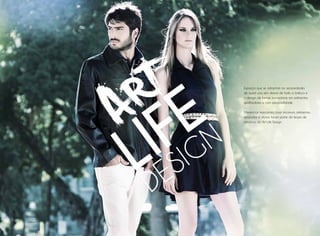 Espaços que se adaptam às necessidades
de quem usa, sem deixar de lado a beleza e
o design de formas inovadoras em ambientes
acolhedores e com personalidade.
Diferencias marcantes, lazer incomum, ambientes
arrojados e atuais fazem parte do leque de
atrativos do Art Life Design.
 