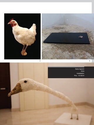 5 6
Dario Agromi
OCA
Installation
Prix : 10 000 €
 