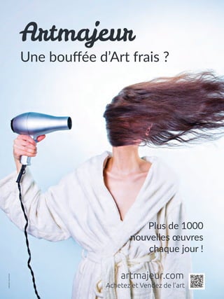 Artmajeur
Une bouffée d’Art frais ?
artmajeur.com
Plus de 1000
nouvelles œuvres
chaque jour !
Achetez et Vendez de l’art
Crédit
photo
:
Ryan
McGuire
 