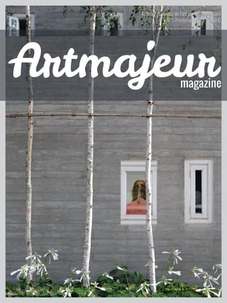  
Achetez et vendez de l’art sur artmajeur.com
N°5 Printemps 2018 - 4,50 €
magazine
Artmajeur
 