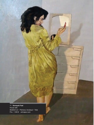 Artmajeur
12
11. Somayeh Faal
House wife
80x60x5 cm ~ Peinture, Acrylique ~ Toile
Prix : 1 000 € artmajeur.com
 