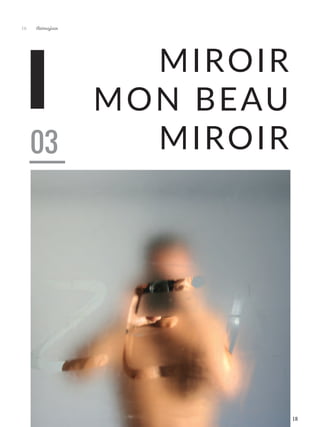 Artmajeur
16
MIROIR
MON BEAU
MIROIR
03
18
 