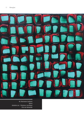 Artmajeur
32
40. Marianne Lothaire
MosA
60x60x4 cm ~ Peinture, Acrylique
Prix sur demande
 