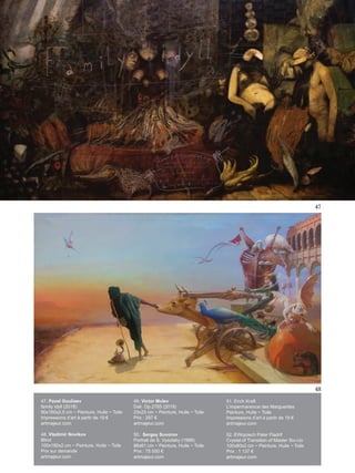Artmajeur
36
47
48
47. Pavel Gouliaev
family idyll (2018)
90x160x2,5 cm ~ Peinture, Huile ~ Toile
Impressions d’art à partir de 19 €
artmajeur.com
48. Vladimir Novikov
Blind
100x180x2 cm ~ Peinture, Huile ~ Toile
Prix sur demande
artmajeur.com
49. Victor Molev
Dali. Op.2765 (2018)
23x23 cm ~ Peinture, Huile ~ Toile
Prix : 297 €
artmajeur.com
50. Sergey Suvorov
Portrait de S. Vysotsky (1999)
86x61 cm ~ Peinture, Huile ~ Toile
Prix : 75 000 €
artmajeur.com
51. Erich Kraft
L’impermanence des Marguerites
Peinture, Huile ~ Toile
Impressions d’art à partir de 19 €
artmajeur.com
52. EWojciech Pater Fladrif
Crystal of Transition of Master Siu-Uo
100x80x2 cm ~ Peinture, Huile ~ Toile
Prix : 1 137 €
artmajeur.com
 