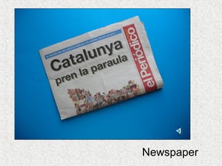 Newspaper
 