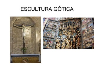 ESCULTURA GÒTICA
 
