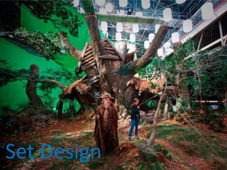 Set Design
 
