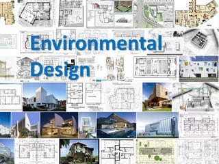 Environmental
Design
 