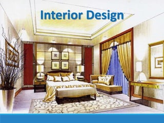 Interior Design
 