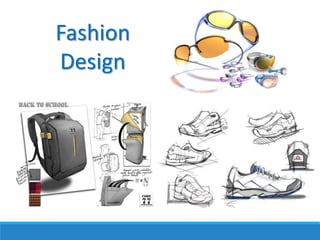 Fashion
Design
 