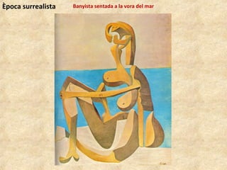Banyista sentada a la vora del marÈpoca surrealista
 