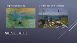 NOTABLE WORK
Impression sunrise Garden at Sainte-Adresse
 