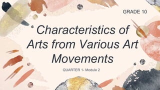 Characteristics of Various ART MOVEMENTS.pptx