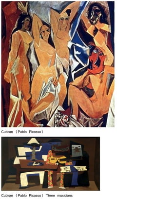 Cubism (Pablo Picasso)
Cubism (Pablo Picasso) Three musicians
 