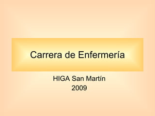 HIGA San Martín 2009 Carrera de Enfermería 