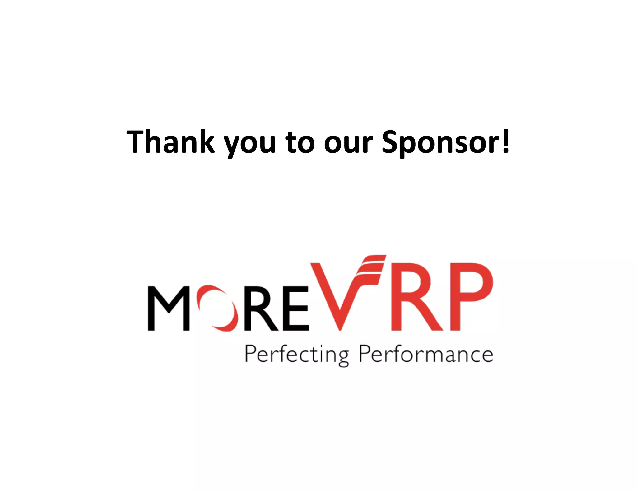 Thank 
you 
to 
our 
Sponsor! 
 