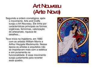 Art Nouveau  (Arte  Nova)  ,[object Object],[object Object]