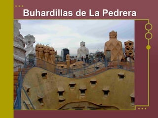 Buhardillas de La Pedrera
 
