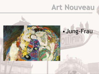 Art Nouveau


  •Jung-Frau
 