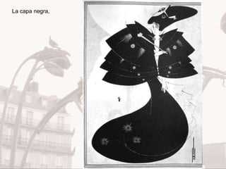 Art Nouveau
La capa negra,
 
