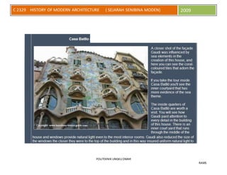 POLITEKNIK UNGKU OMAR
RAMS
C 2329 HISTORY OF MODERN ARCHITECTURE ( SEJARAH SENIBINA MODEN) 2009
 