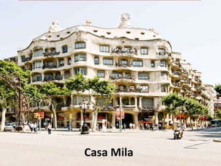 Casa Mila

 
