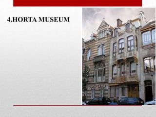 4.HORTA MUSEUM

 