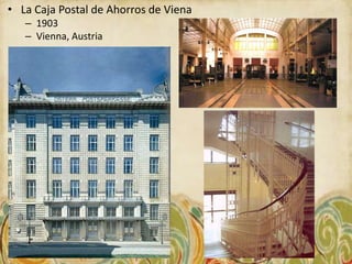 • La Caja Postal de Ahorros de Viena
   – 1903
   – Vienna, Austria
 